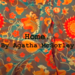 Agatha McSorley - Home by Agatha McSorley
